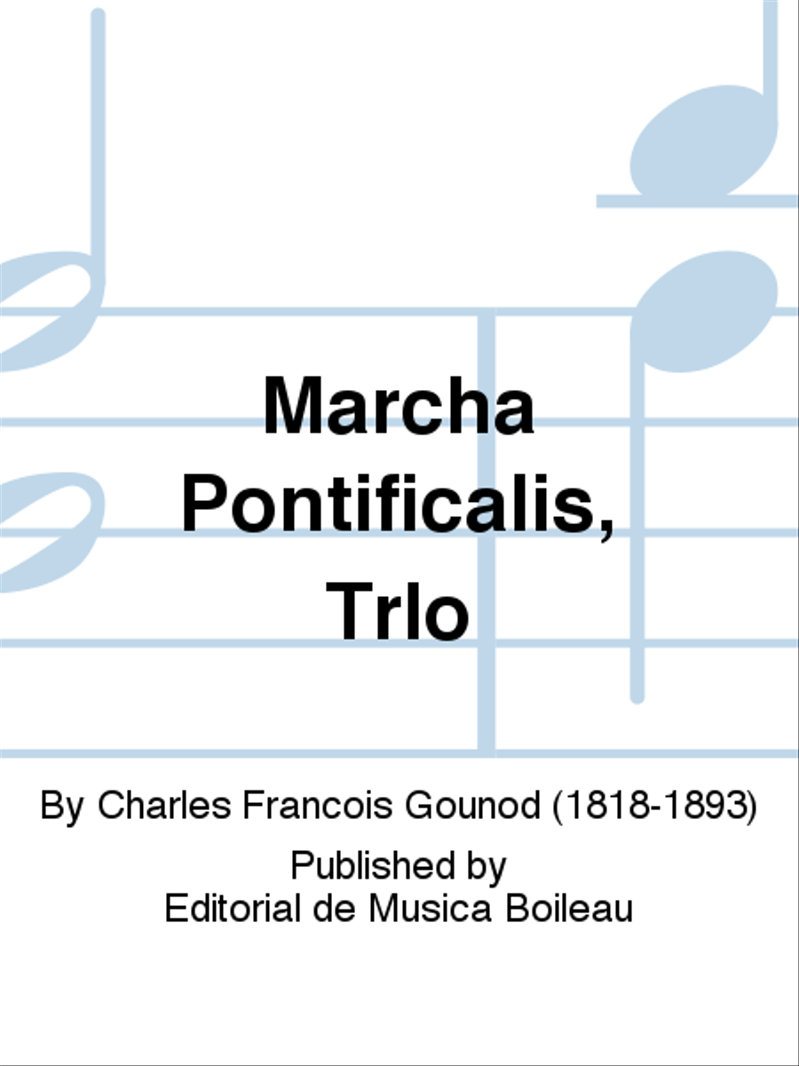 Marcha Pontificalis, TrIo