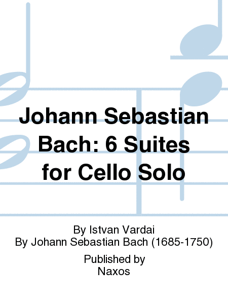 Johann Sebastian Bach: 6 Suites for Cello Solo