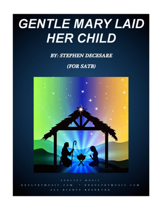 Gentle Mary Laid Her Child (for SATB)