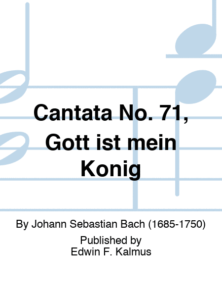 Cantata No. 71, Gott ist mein Konig