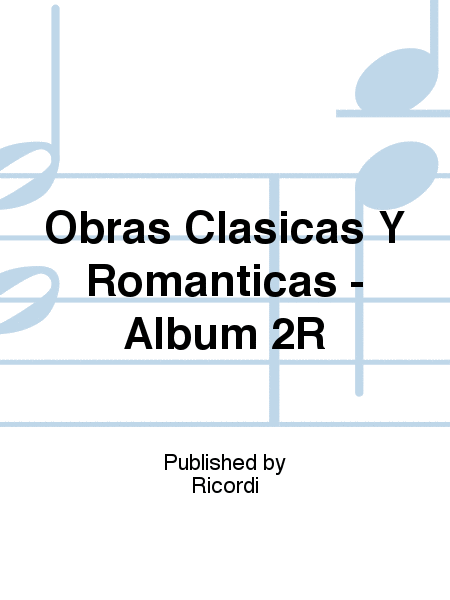 Obras Clasicas Y Romanticas - Album 2R