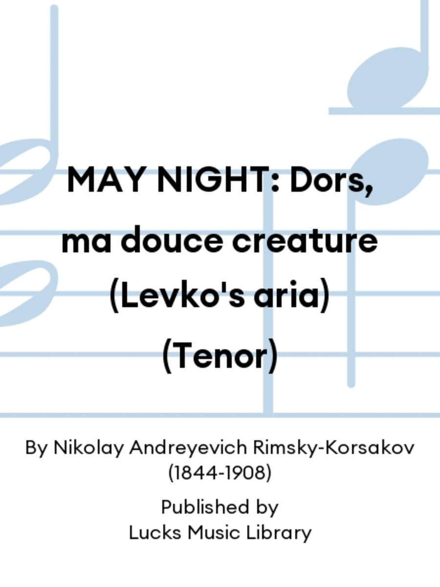 MAY NIGHT: Dors, ma douce creature (Levko's aria) (Tenor) Voice Solo scores gallery preview page 1