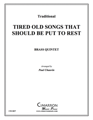 Book cover for Tired Old Songs That Should Be Put To Rest