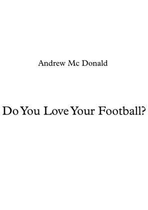 Do You Love Your Football?