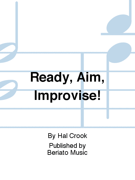 Ready, Aim, Improvise!