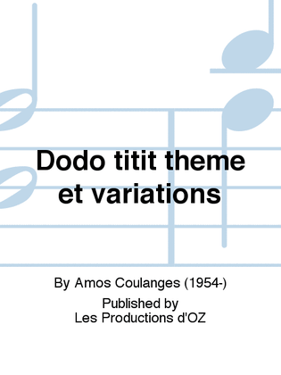 Dodo titit thème et variations
