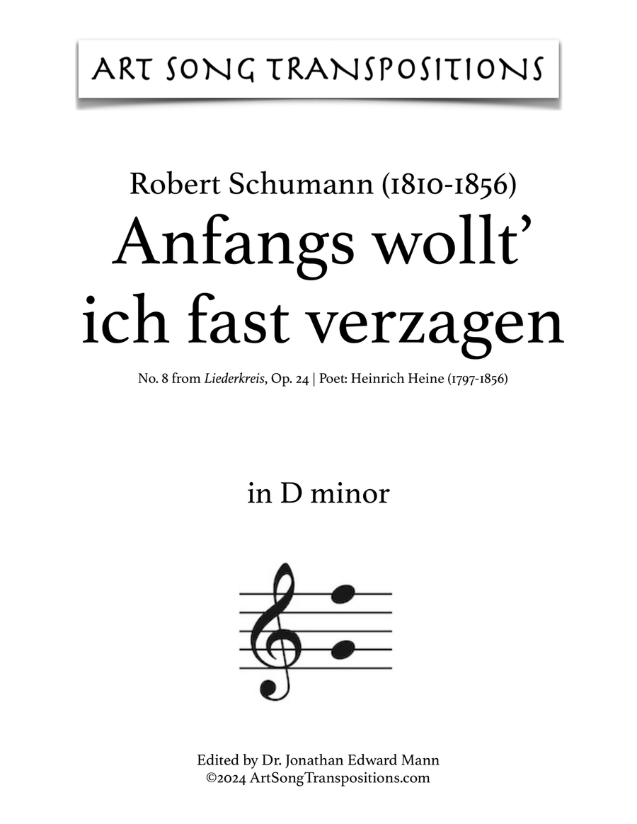 SCHUMANN: Anfangs wollt’ ich fast verzagen, Op. 24 no. 8 (transposed to D minor)