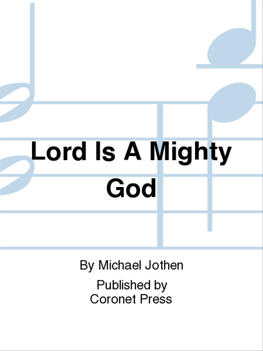 Lord Is A Mighty God Choir scores gallery preview page 1