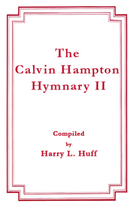 The Calvin Hampton Hymnary II