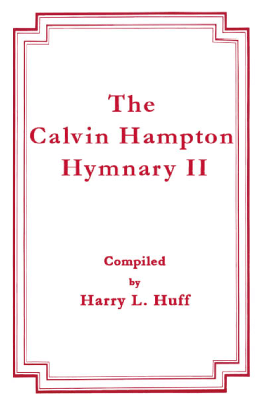 Book cover for The Calvin Hampton Hymnary II