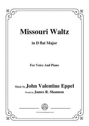 John Valentine Eppel-Missouri Waltz,in D flat Major,for Voice and Piano
