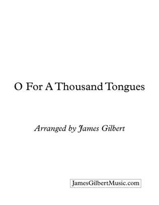O For A Thousand Tongues