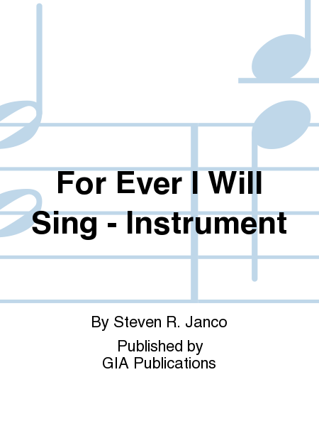 For Ever I Will Sing - Instrument edition