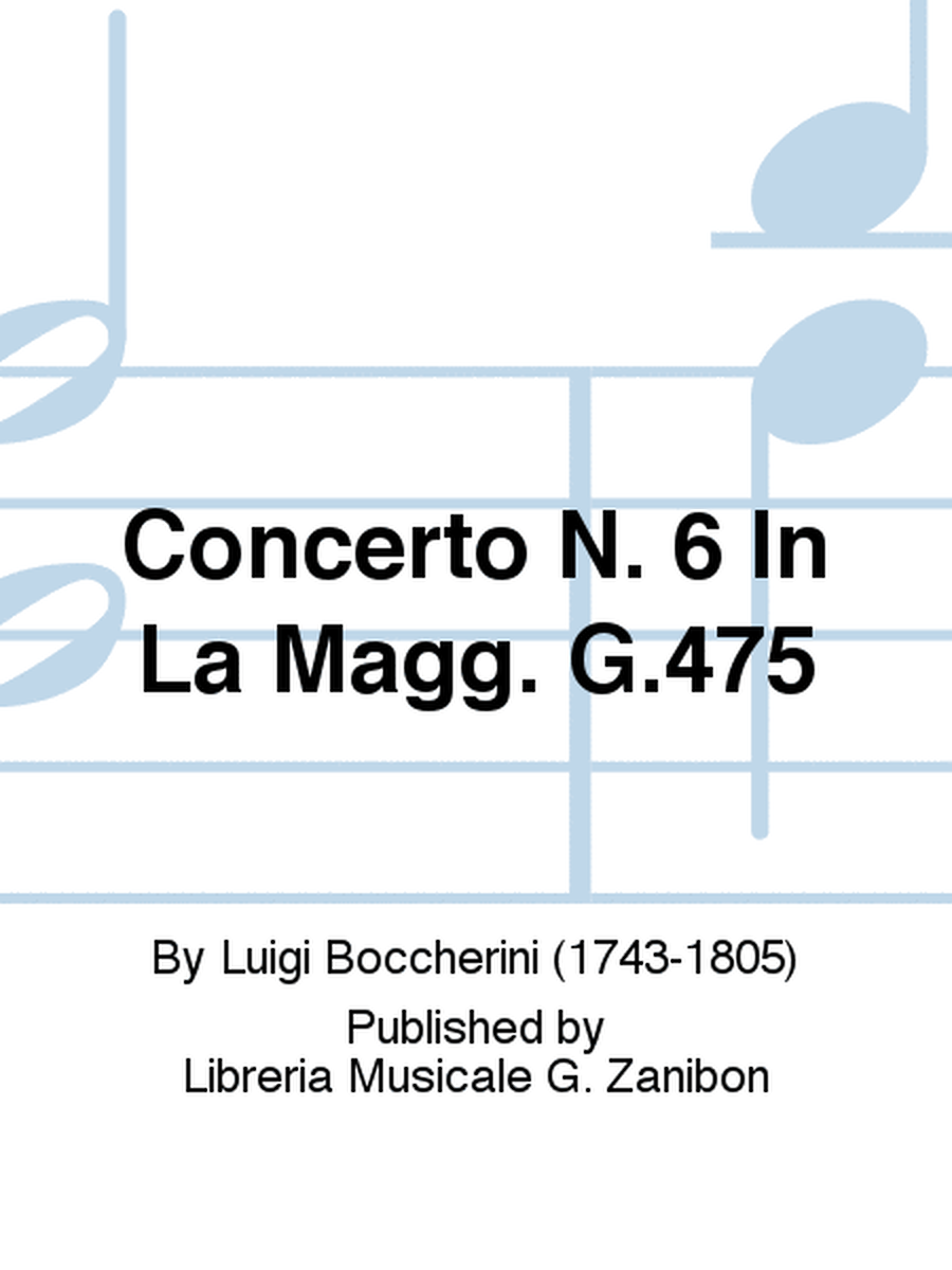 Concerto N. 6 In La Magg. G.475