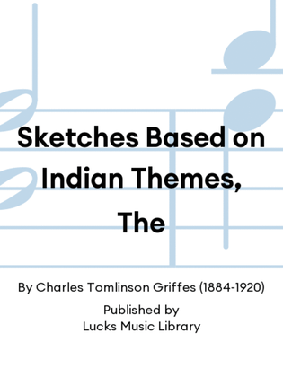 Sketches Based on Indian Themes, The