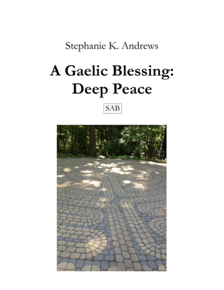 A Gaelic Blessing: Deep Peace