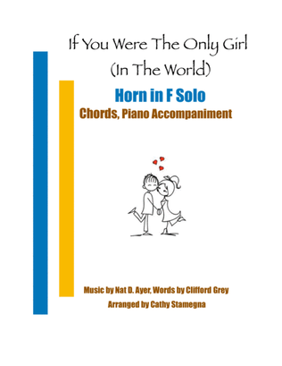 Book cover for If You Were the Only Girl (In the World) (Horn in F Solo, Piano Accompaniment, Chords)