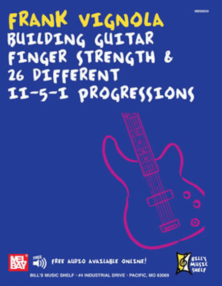 Frank Vignola- Building Guitar Finger Strength and 26 Different II-5-I Progressions