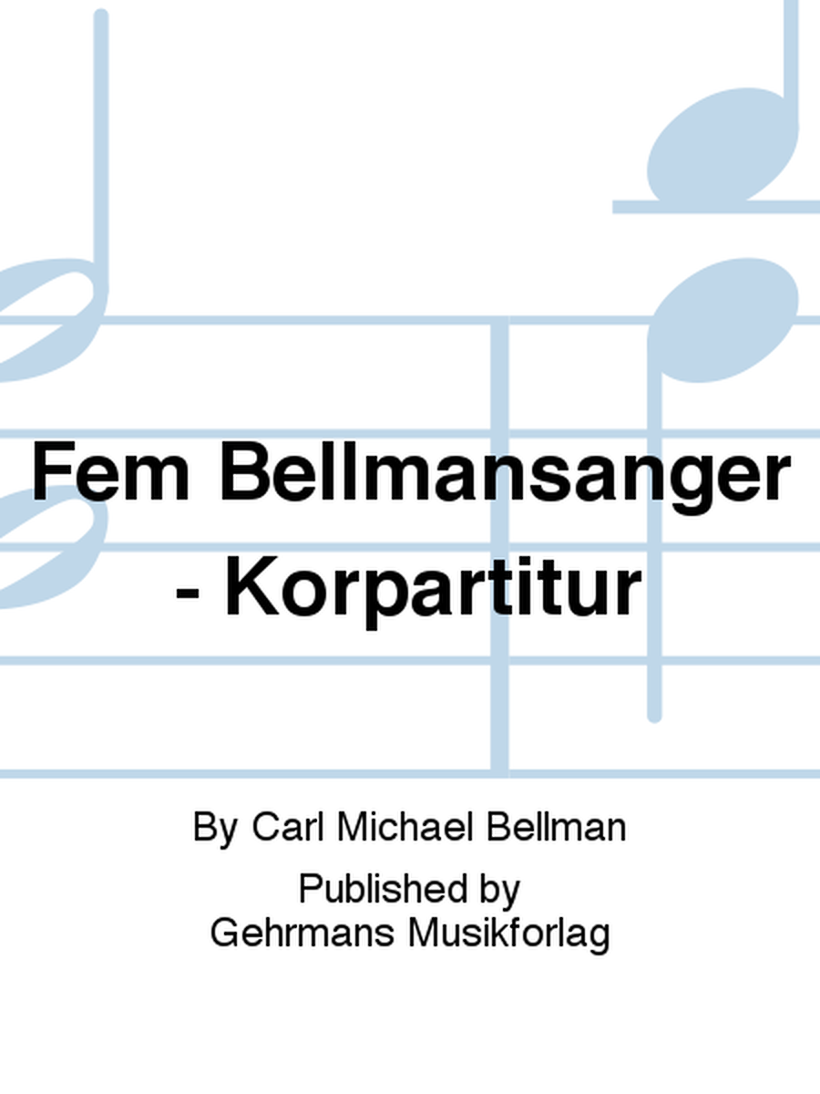 Fem Bellmansanger - Korpartitur