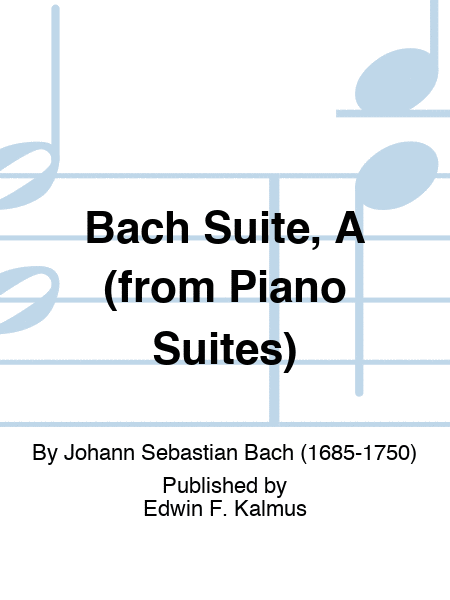 Bach Suite, A (from Piano Suites)