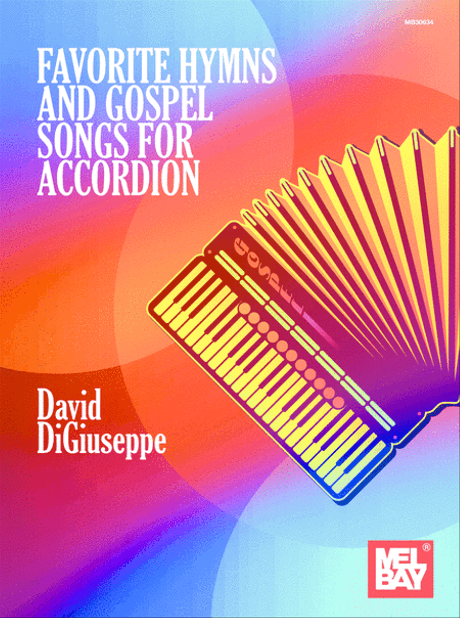 Favorite Hymns and Gospel Songs for Accordion-Complete with fingering, left-hand notation and chord symbols