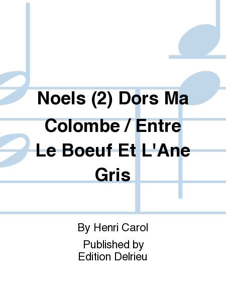 Noels (2) Dors Ma Colombe / Entre Le Boeuf Et L