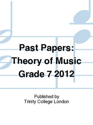 Book cover for Past Papers: Theory of Music Grade 7 2012