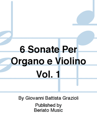 Book cover for 6 Sonate Per Organo e Violino op.3 Vol. 1