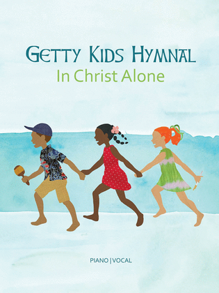 Book cover for Getty Kids Hymnal – In Christ Alone