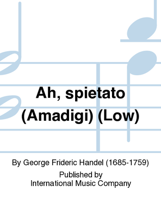 Book cover for Ah, Spietato (Amadigi) - Low