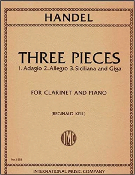 Handel - 3 Pieces Adagio Allegro Siciliano/Giga Clarinet/Pno