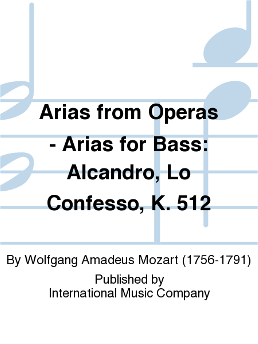 Alcandro, Lo Confesso (I. & E.), K. 512 - Un Bacio Di Mano, K. 541 (See Seven Concert Arias) Bass Voice scores gallery preview page 1