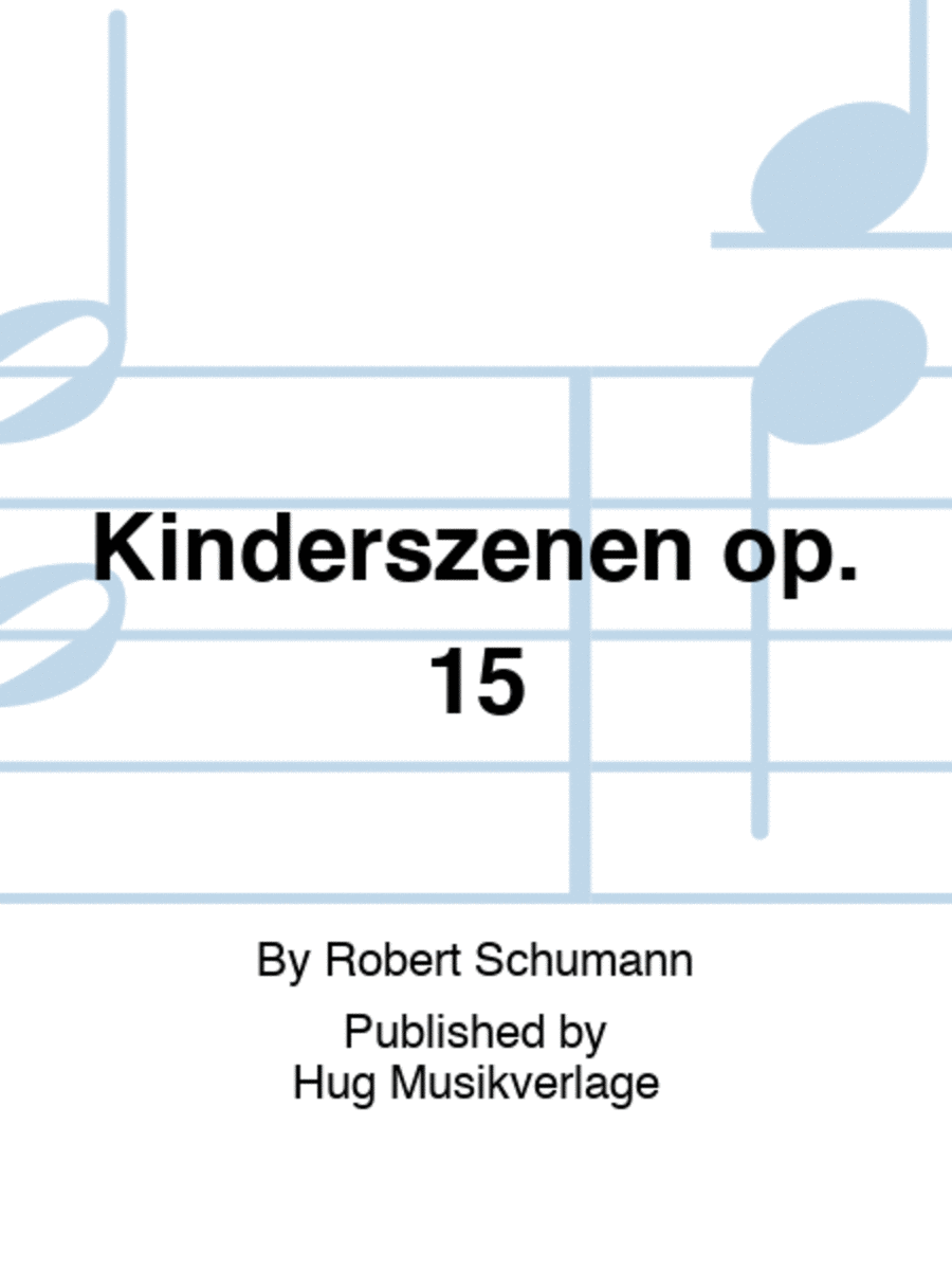 Kinderszenen op. 15