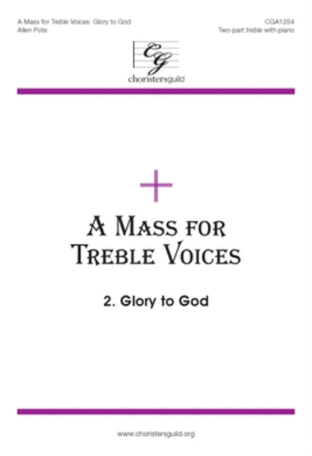 A Mass for Treble Voices: Glory to God