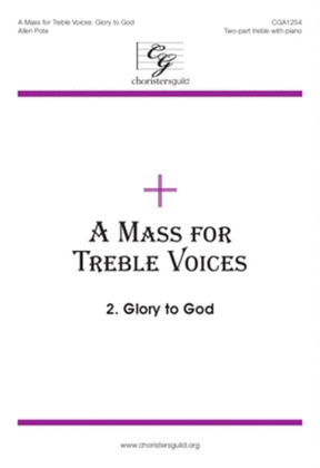 Book cover for A Mass for Treble Voices: Glory to God
