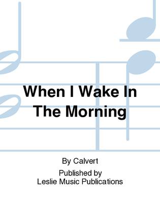 Book cover for When I Wake In The Morning