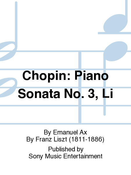 Chopin: Piano Sonata No. 3, Li