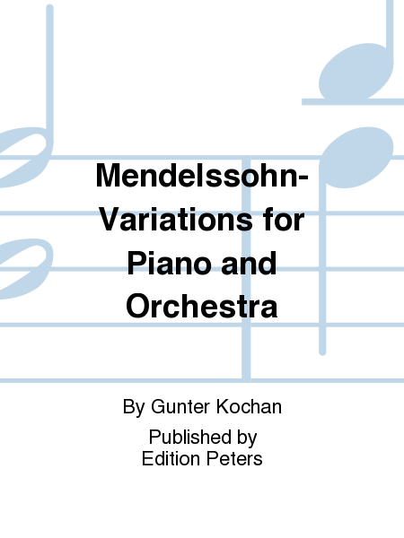 Mendelssohn-Variations for Piano and Orchestra