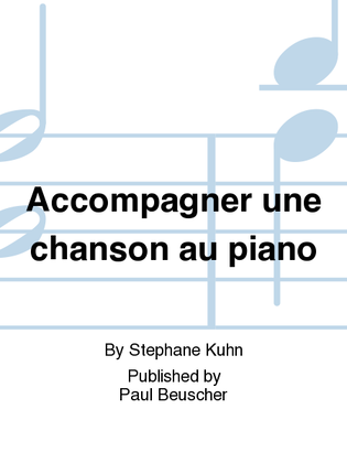 Book cover for Accompagner une chanson au piano