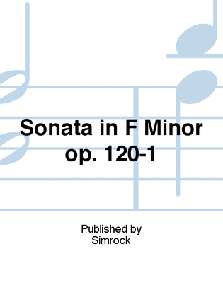 Sonata In F Minor Op.120 No.1