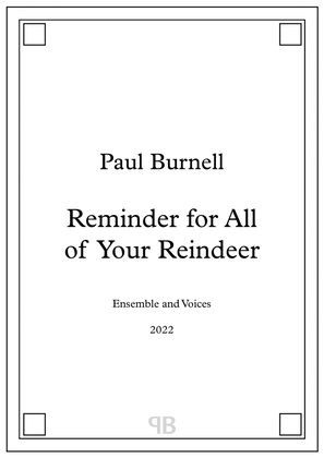 Reminder for All of Your Reindeer, for ensemble and voices - Score and Parts
