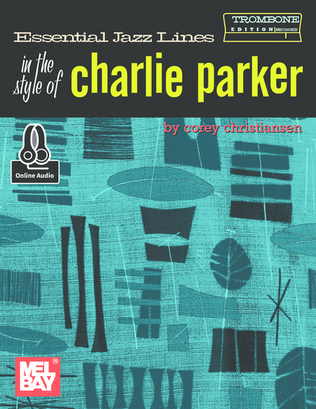 Book cover for Essential Jazz Lines in the Style of Charlie Parker, Trombone Edition