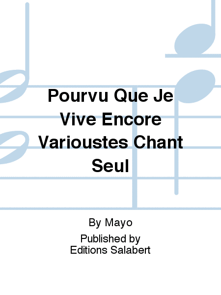 Pourvu Que Je Vive Encore Varioustes Chant Seul image number null