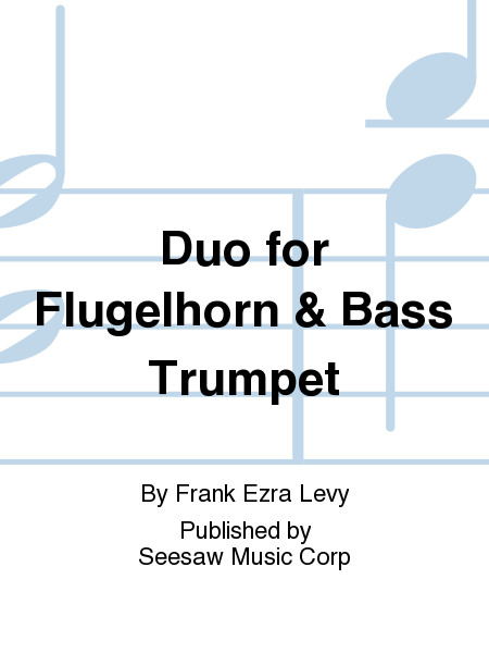 Duo for Flugelhorn & Bass Trumpet