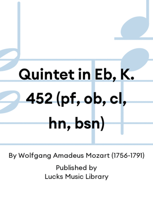 Quintet in Eb, K. 452 (pf, ob, cl, hn, bsn)