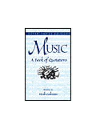 Book cover for Music -- A Book of Quotations
