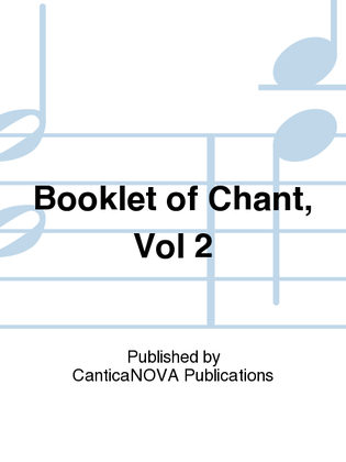Booklet of Chant, Vol 2