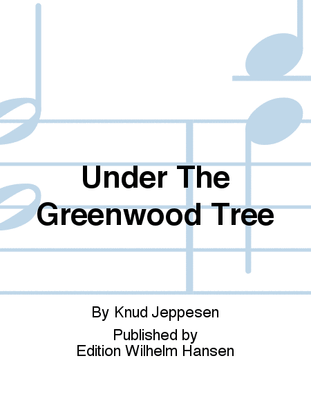 Under The Greenwood Tree