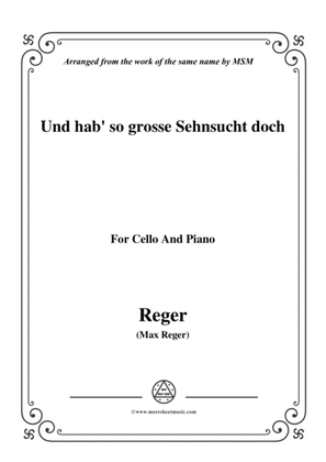Book cover for Reger-Und hab' so grosse Sehnsucht doch,for Cello and Piano