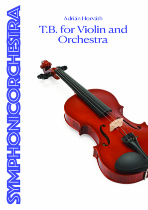 Book cover for T.B. for Violin and Orchestra